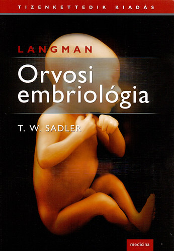 Sadler, Thomasw. - Langman - Orvosi embriol�gia