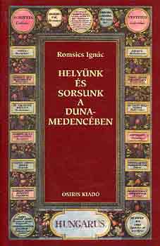 Romsics Ignc - Helynk s sorsunk a Duna-medencben