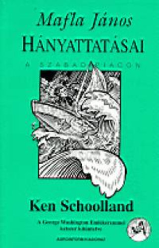 Schoolland, Ken - Mafla János hányattatásai a szabadpiacon