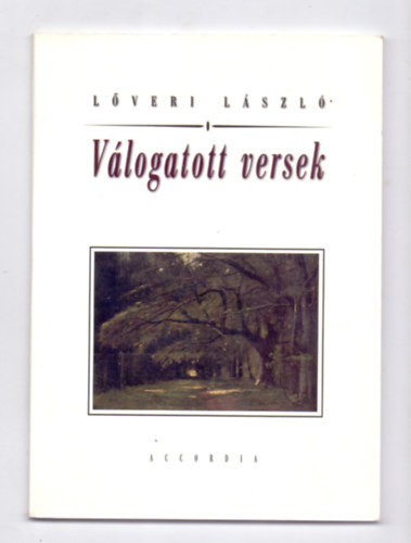 Lveri Lszl, alias Dr. Kovcs Lszl - Vlogatott versek (DEDIKLT!)