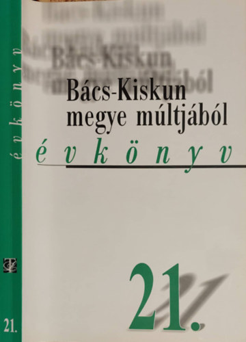 Szab Attila, Tnczos-Szab gota - Bcs-Kiskun megye mltjbl XXI. (vknyv) 21.