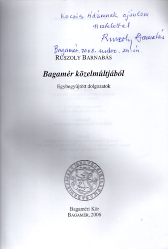 Ruszoly Barnabás - Bagamér közelmúltjából