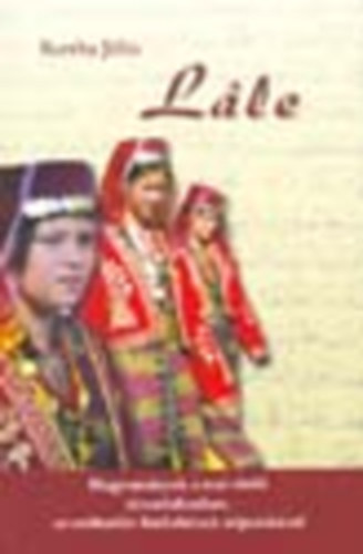 Bartha J�lia - L�le (Hagyom�nyok a mai t�r�k t�rsadalomban, az ember�let fordul�inak n�pszok�sai)