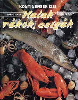 Pr Gyula-Orisk Ferenc - Halak, rkok, csigk