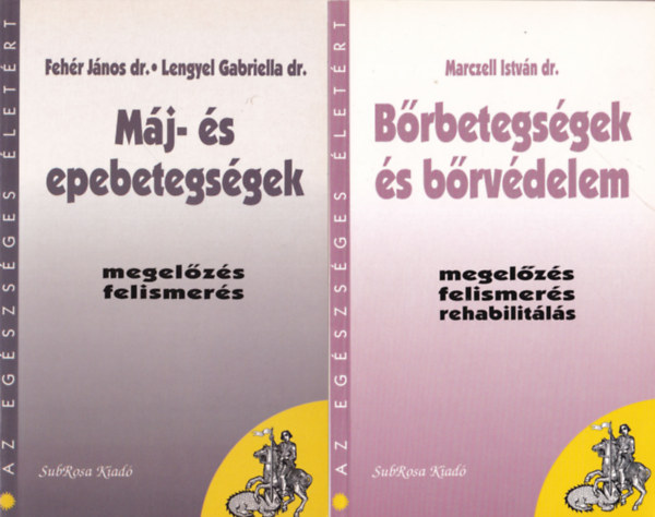 Ivn Lszl dr., Dr. Vradi Andrs, Fehr Jnos dr., Lengyel Gabriella dr., Marcell Istvn dr. - 4 db Az egszsges letrt sorozatbl ( egytt ) 1. Brbetegsgek s brvdelem, 2. Mj- s epebetegsgek, 3. A szv sokat r, 4. Ne fljnk az regedstl!