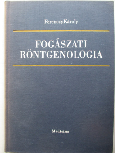 Ferenczy Károly - Fogászati röntgenológia