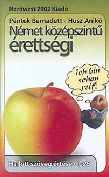 Husz Anik; Pntek Bernadett - Nmet kzpszint rettsgi