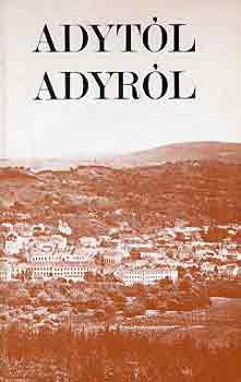 Dr. Fenyvesi Margit (szerk.) - Adyt�l Adyr�l