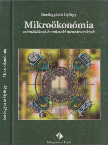 Ker�kgy�rt� Gy�rgy - Mikro�kon�mia m�rn�k�knek �s m�szaki menedzsereknek