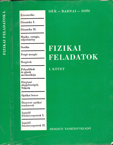 Dér-Radnai-Soós - Fizikai feladatok I. kötet (Egyetemi és főiskolai felvételi vizsgára készülők számára)