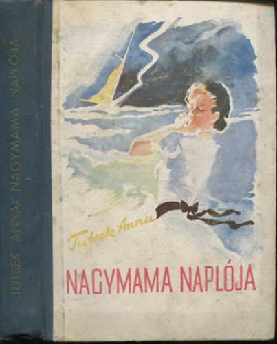 Tutsek Anna - Nagymama napl�ja (Sz�zszorsz�p k�nyvek)