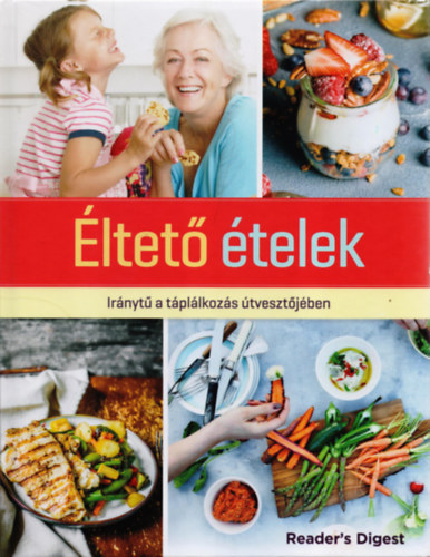 �ltet� �telek - Ir�nyt� a t�pl�lkoz�s �tveszt�j�ben (Reader's Digest)