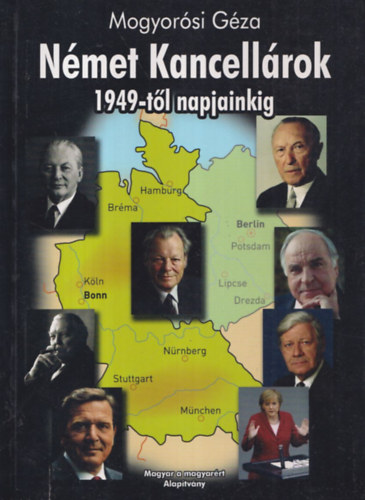 Mogyorsi Gza - Nmet kancellrok (1949-tl napjainkig)