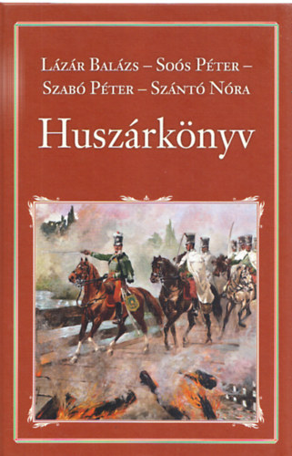 Lzr - Sos - Szab - Sznt - Huszrknyv (Nemzeti knyvtr 46.)