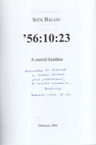 Sz�k Bal�zs (szerk.) - Sz�k Bal�zs '56:10:23 - Dedik�lt ( versek )