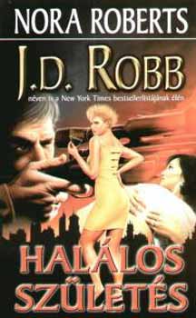 J. D. Robb (Nora Roberts) - Hallos szlets