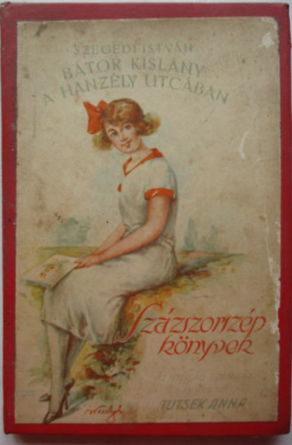 Szegedi István - Bátor kislány a Hanzely-utcában