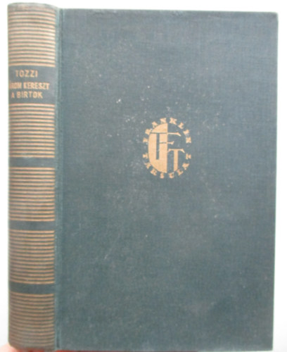 Federigo Tozzi - Hrom kereszt - A birtok