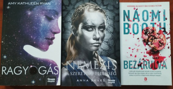 Naomi Booth, Amy Kathleen Ryan, Anna Banks - 3db. sci-fi k�nyv. Bez�rulva + Ragyog�s+Nemezis