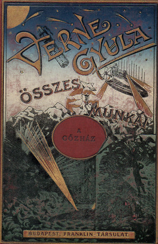 Verne Gyula - A gőzház I-II.