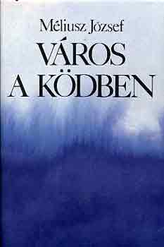 Méliusz József - Város a ködben