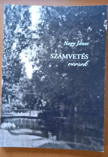 Nagy János - Számvetés versek