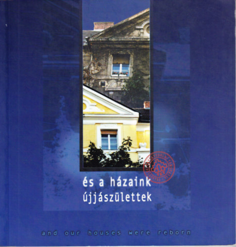 s a hzaink jjszletnek