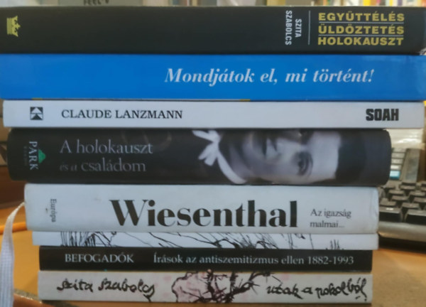 Szita Szabolcs, Karsai Lszl, Lng va, Simon Wiesenthal, Theo Tschuy, Rkos Imre, Claude Lanzmann - 8 db Holocaust: Mondjtok el, mi trtnt!; Soah; Egyttls, ldztets, holokauszt; A holokauszt s a csaldom; Utak a pokolbl; Befogadk; Ki fogja elbeszlni?; Az igazsg malmai...