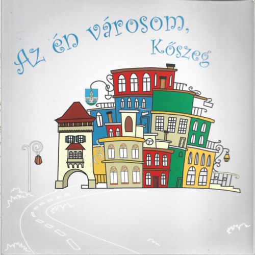 Az �n v�rosom, K�szeg