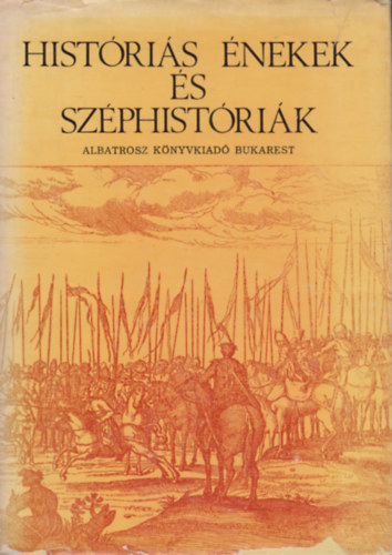 Moln�r Szabolcs (v�l. �s szerk.) - Hist�ri�s �nekek �s sz�phist�ri�k