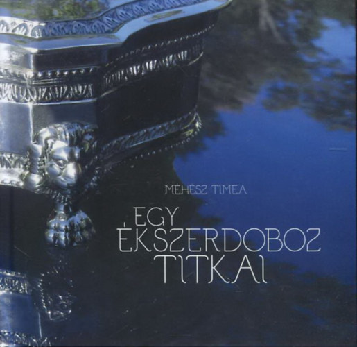 Mhsz Tmea - Egy kszerdoboz titkai