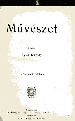 Lyka K�roly (szerk) - M�v�szet 1912. (XI. �vfolyam (teljes))