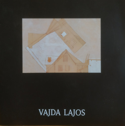 Vajda Lajos - Vajda Lajos - Rejtett kincsek IX. A p�csi M�v�szetek H�za ki�ll�t�s-sorozata