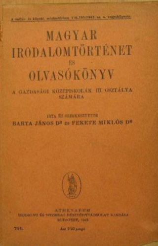 Barta J�nos Dr. �s Fekete Mikl�s Dr. - Magyar irodalomt�rt�net �s olvas�k�nyv a gazdas�gi k�z�piskol�k III. oszt�lya sz�m�ra
