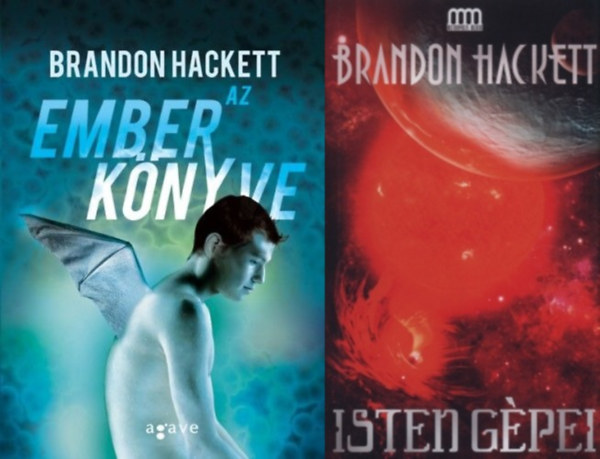 Brandon Hackett - 2 db Brandon Hackett sci-fi reg�ny: Isten g�pei + Az ember k�nyve