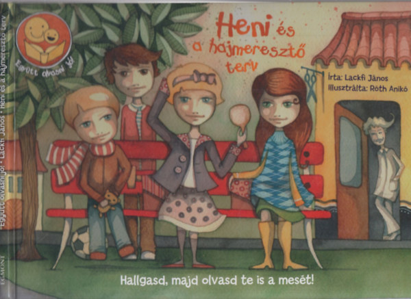 Lackfi Jnos, Rth Anik - Heni s a hajmereszt terv (Egytt olvasni j!)