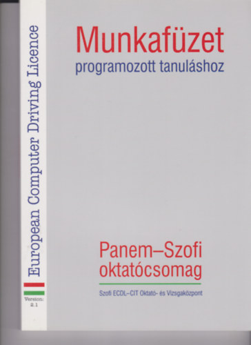 ECDL Munkafzet programozott tanulshoz - Panem-Szofi oktatcsomag