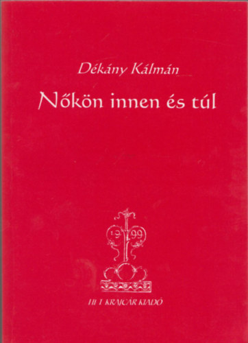 D�k�ny K�lm�n - N�k�n innen �s t�l (dedik�lt)