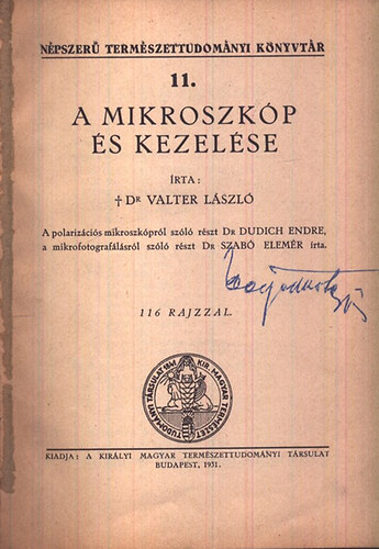 Dr. Valter László - A mikroszkóp és kezelése - Népszerű természettudományi könyvtár 11.