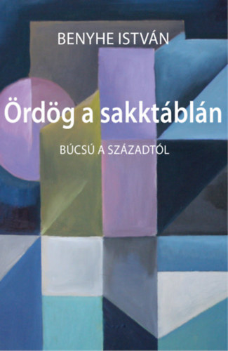 Benyhe István - Ördög a sakktáblán