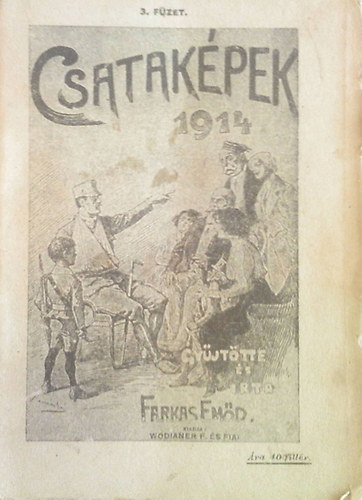 Farkas Emőd - Csatakép 1914 (Kis Történetek A Nagy Háborúról) Harmadik Füzet