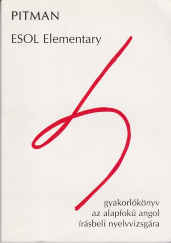 Esol, Pitman - Elementary gyakorlókönyv az alapfokú angol nyelvvizsgára