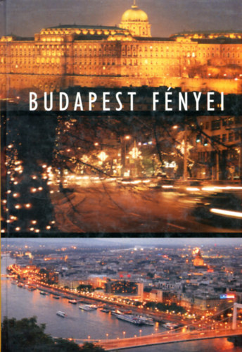 Dezslik Magdolna (szerk.) - Budapest fnyei