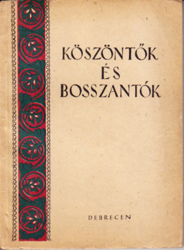 Kszntk s bosszantk