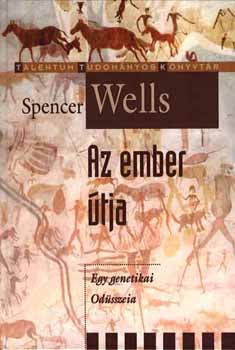 Spencer Wells - Az ember tja