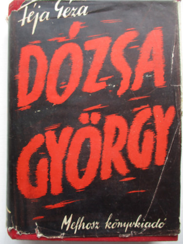 Féja Géza - Dózsa György