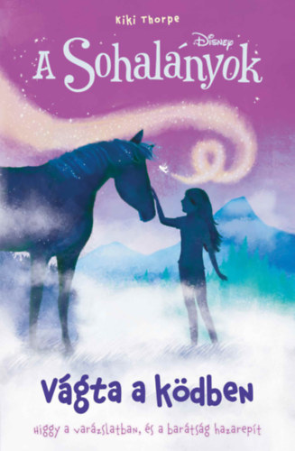 Kiki Thorpe - A Sohalányok 4. - Vágta a ködben