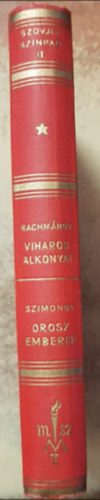 Leonid Rachmánov, K. Szimonov - Viharos alkonyat - színmű három felvonásban + Orosz emberek - színmű három felvonásban