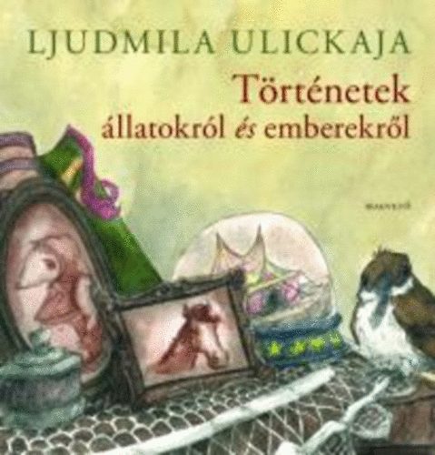 Ljudmila Ulickaja - Trtnetek llatokrl s emberekrl