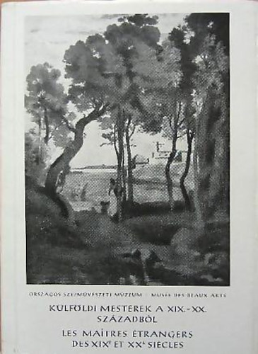 Orszgos Szpmvszeti Mzeum - Klfldi mesterek a XIX.-XX. szzadbl